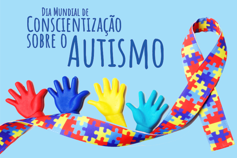 2 de abril – Dia Mundial de Conscientização do Autismo